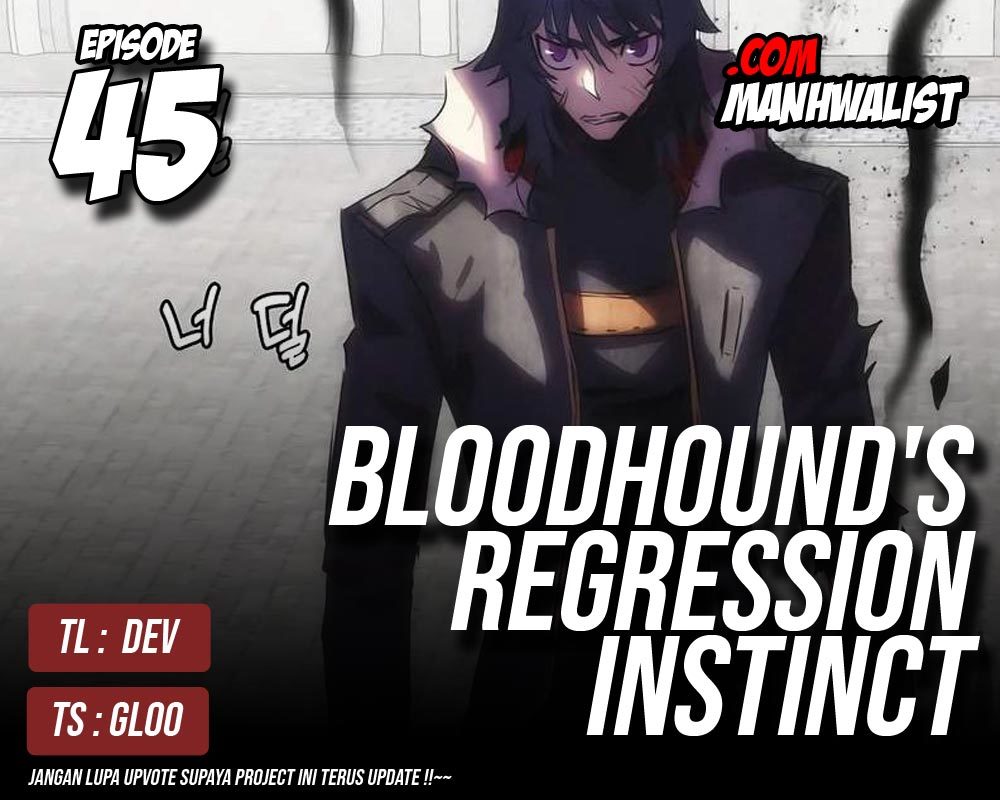 Bloodhound’s Regression Instinct Chapter 45 Gambar 1