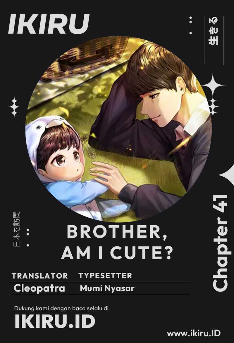 Brother, Am I Cute? Chapter 41 Gambar 1