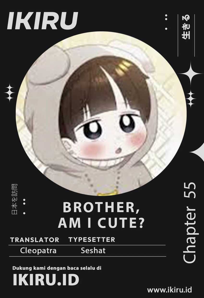 Brother, Am I Cute? Chapter 55 Gambar 1