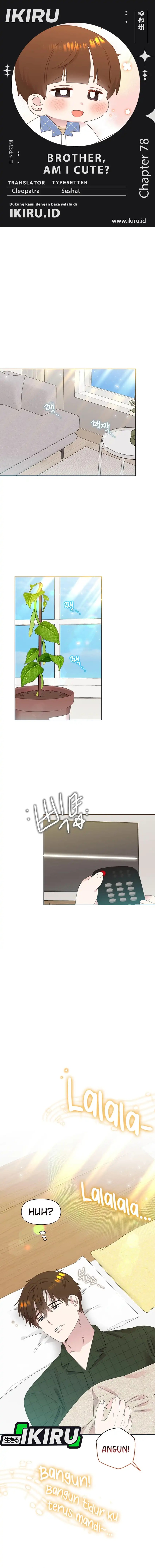 Brother, Am I Cute? Chapter 78 Gambar 1