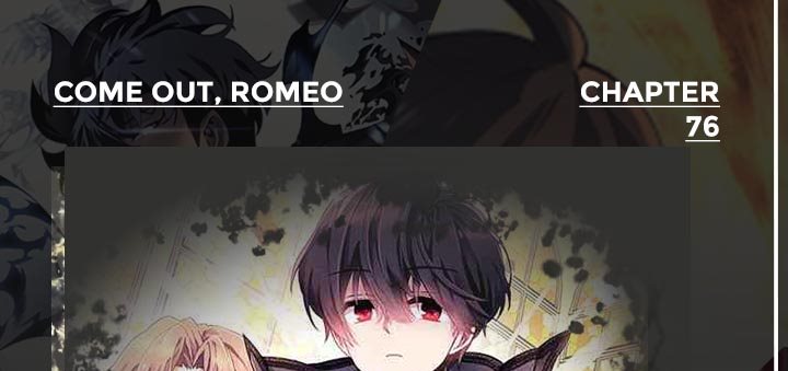 Come on Out, Romeo Chapter 76 Gambar 1