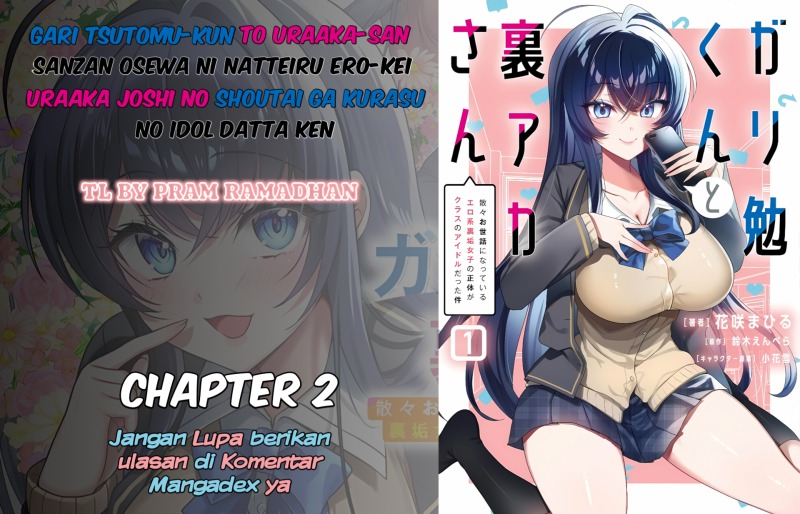Gari Tsutomu-kun to Uraaka-san – Sanzan Osewa ni Natteiru Ero-kei Uraaka Joshi no Shoutai ga Kurasu no Idol Datta Ken Chapter 02 Gambar 1