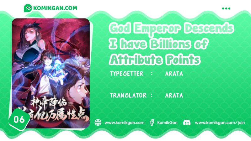 God Emperor Descends I Gave Billions of Attribute Points (Here Comes the Godly Emperor: I Have Billions of Attribute Points) Chapter 06 Gambar 1