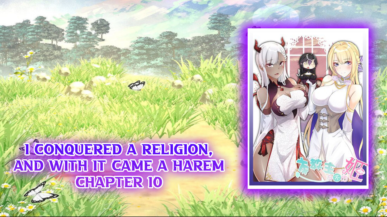 I Conquered A Religion, And With It Came A Harem Chapter 10 Gambar 2