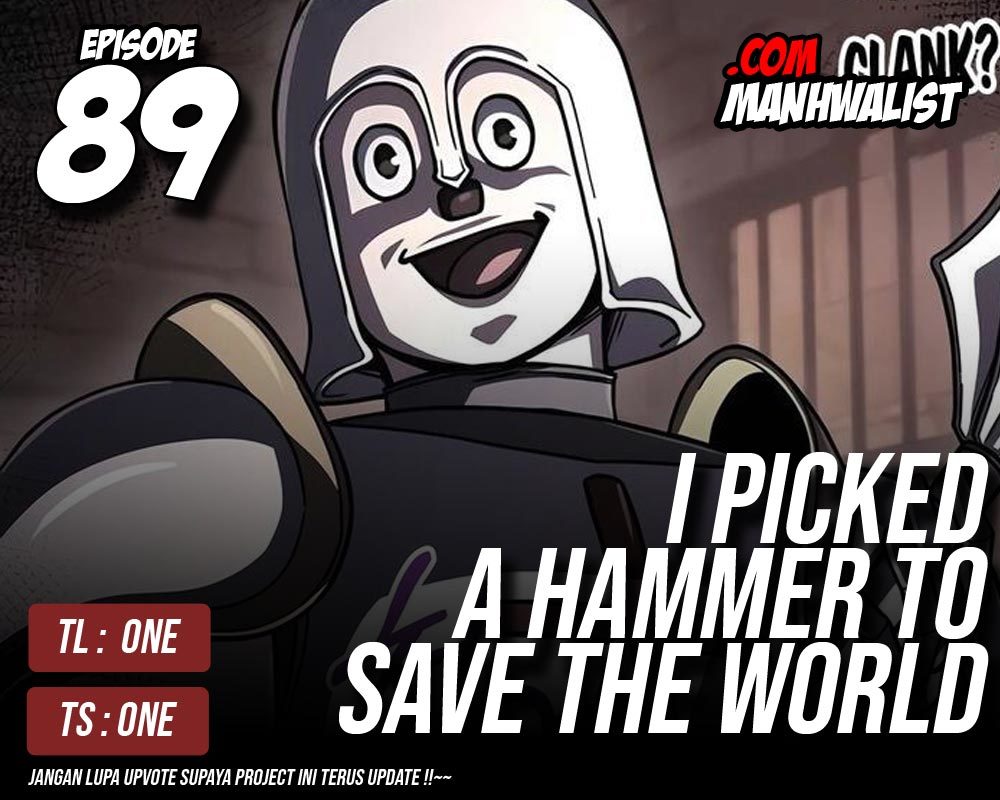 I Picked A Hammer To Save The World Chapter 89 Gambar 1