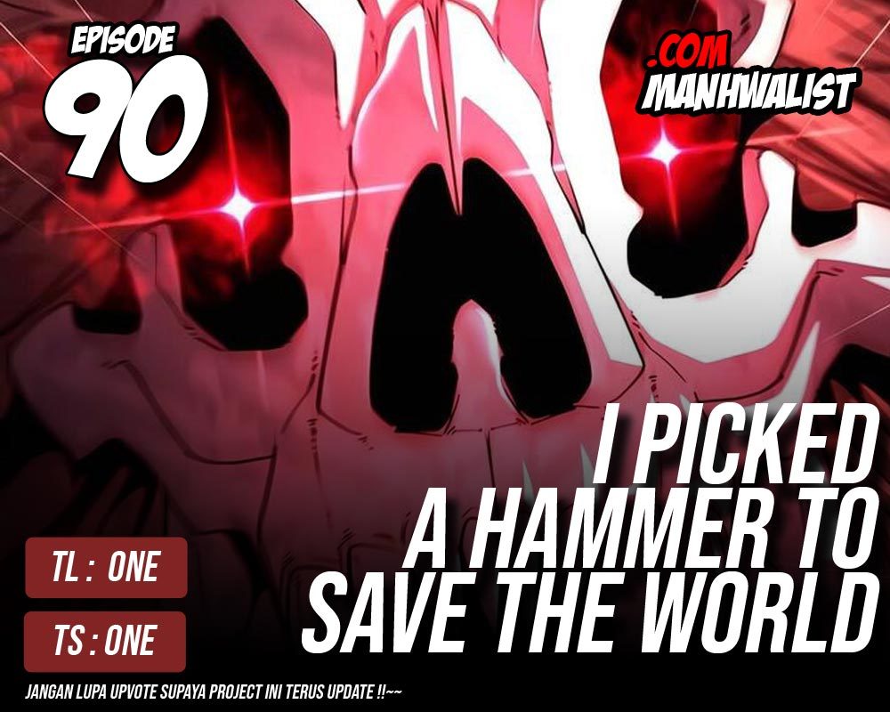 I Picked A Hammer To Save The World Chapter 90 Gambar 1
