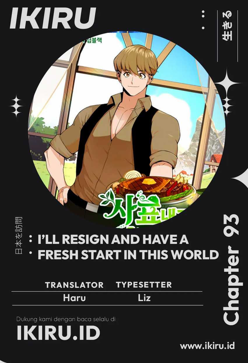 I’ll Resign and Have a Fresh Start in This World Chapter 93 Gambar 1