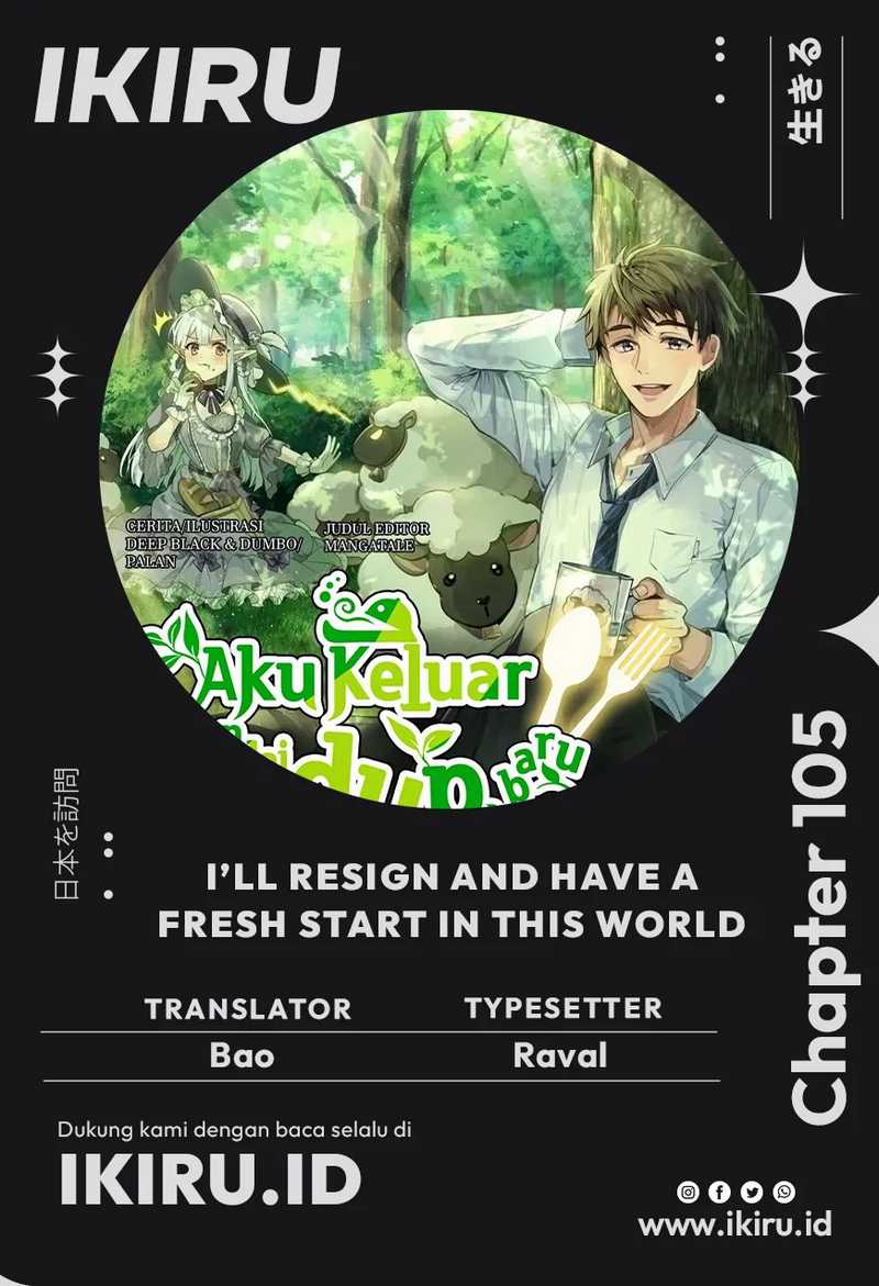 I’ll Resign and Have a Fresh Start in This World Chapter 105 Gambar 1