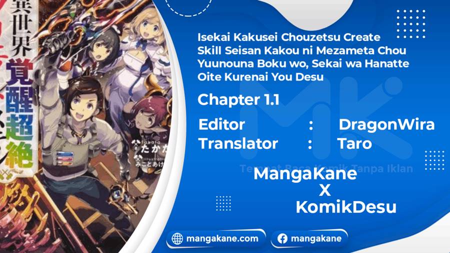 Isekai Kakusei Chouzetsu Create Skill: Seisan Kakou ni Mezameta Chou Yuunouna Boku wo, Sekai wa Hanatte Oite Kurenai You Desu Chapter 01.1 Gambar 1