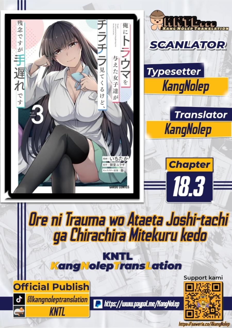 Ore ni Trauma wo Ataeta Joshi-tachi ga Chirachira Mitekuru kedo, Zannen desu ga Teokure desu Chapter 18.3 Gambar 1