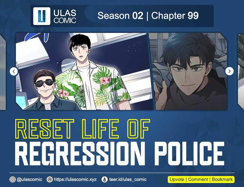 Reset Life of Regression Police Chapter 99 Gambar 1