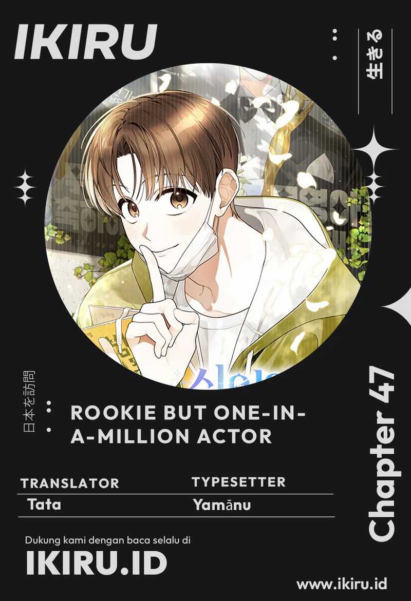 Rookie but One-In-A-Million Actor Chapter 47 Gambar 1