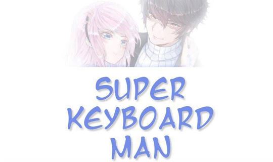Super Keyboard Man Chapter 45 Gambar 1
