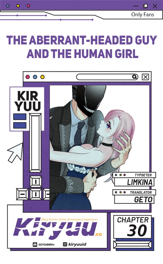 The Aberrant-Headed Guy and the Human Girl Chapter 30 Gambar 1