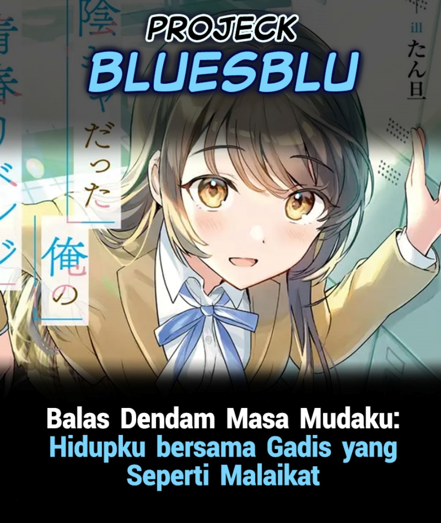 The Revenge of My Youth: My Re Life with a Girl Who Was Too Much of an Angel (Inkya Datta Ore no Seishun Revenge – Tenshi sugiru Ano Ko wa Ayumu Re Life) Chapter 22 Gambar 1
