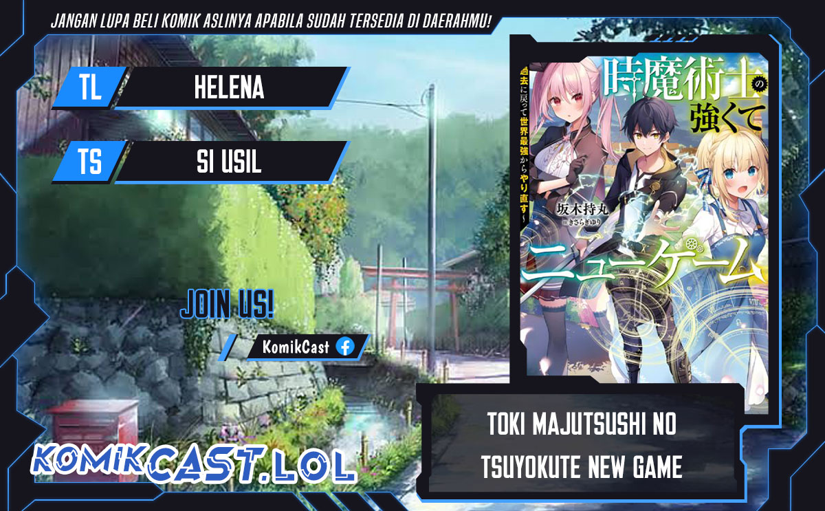 Toki Majutsushi no Tsuyokute New Game: Kako ni Modotte Sekai Saikyou kara Yarinaosu Chapter 16 Gambar 1