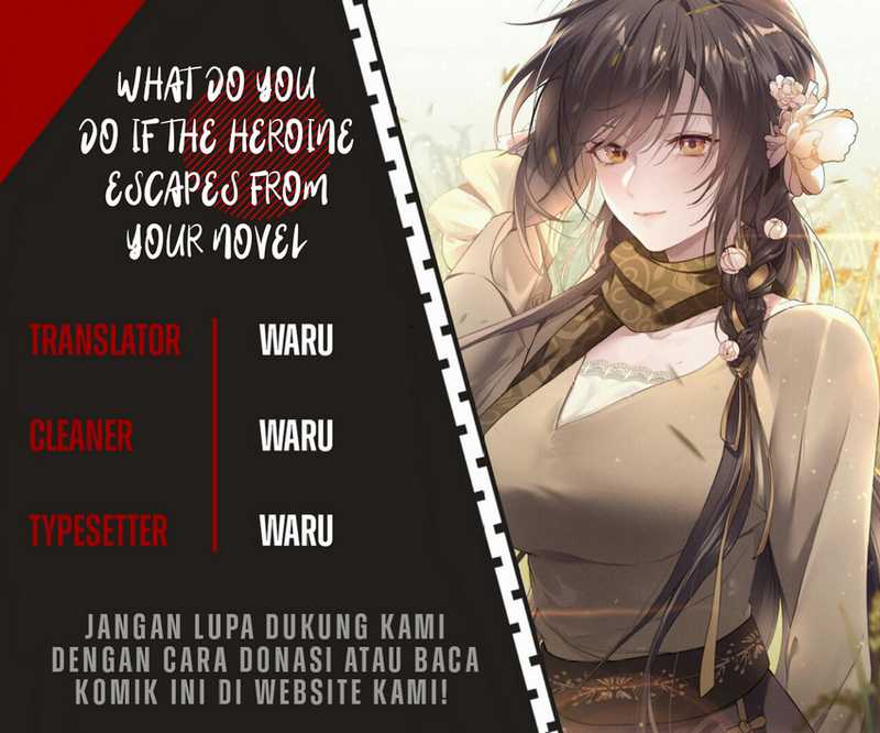 What Do You Do If the Heroine Escapes From Your Novel Chapter 33 Gambar 1
