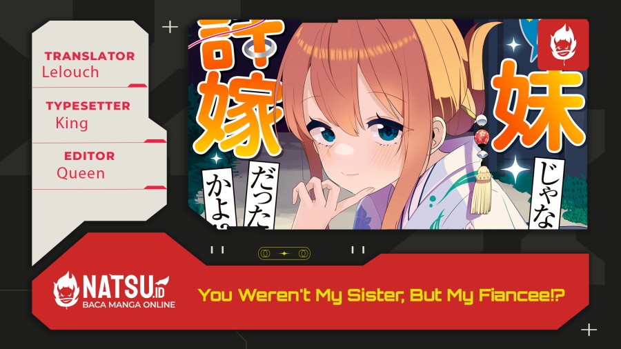 You Weren’t My Sister, But My Fiancee!? (Omae Imouto Janakute Iinazuke Datta no ka yo!?) Chapter 16 Gambar 1