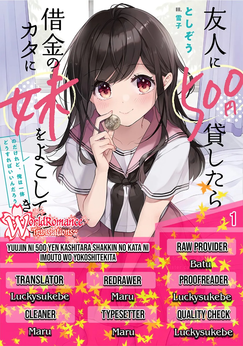 Yuujin ni 500 Yen Kashitara Shakkin no Kata ni Imouto wo Yokoshite Kita Nodakeredo, Ore wa Ittai Dou Sureba Iindarou Chapter 01 Gambar 1